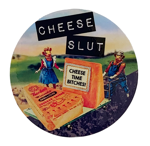 Cheese Slut Vinyl Sticker