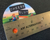 Cheese Slut Vinyl Sticker