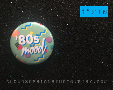 80s Mood - Totally Tubular 1" Pinback Button