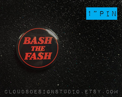 Bash the Fash Antifascist Pin - 1" Pinback Button