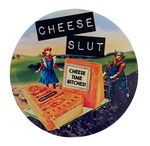 Cheese Slut Sticker