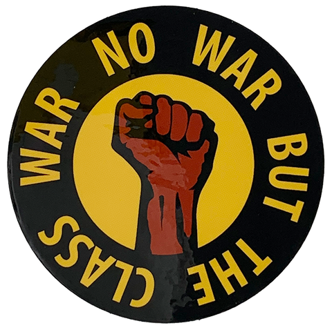 No War But the Class War Sticker