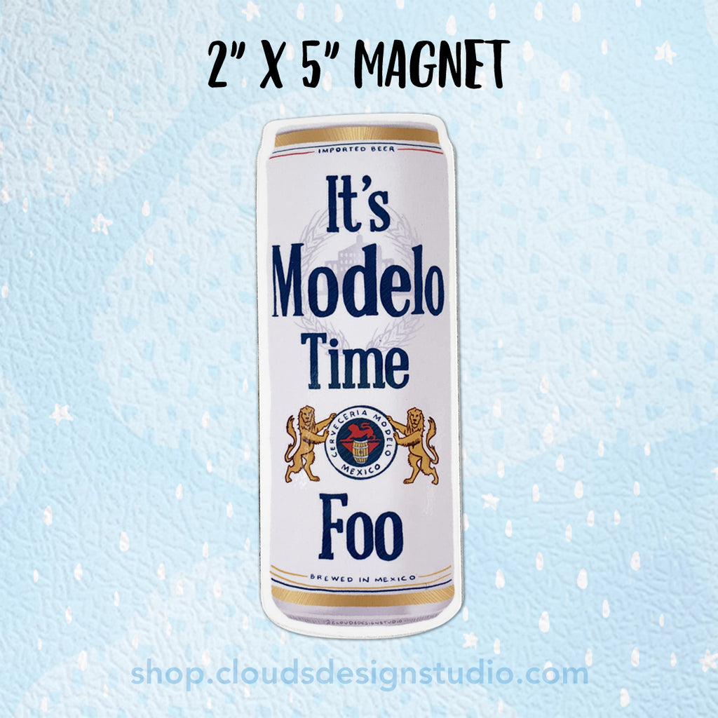 It's Modelo Time Foo Magnet – CloudsDesignStudio