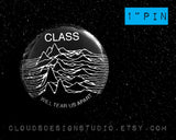 Class Will Tear Us Apart Joy Division Unknown Pleasures Parody - 1" Pinback Button