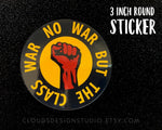 No War But the Class War Sticker